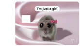 Im just a Girl (Copy) Sticknshine